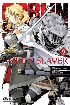 Goblin Slayer, Vol. 9 (manga) - Bianca Pistillo,Kousuke Kurose,Kumo Kagyu - cover