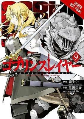 Goblin Slayer, Vol. 9 (manga) - Noboru Kannatuki - cover