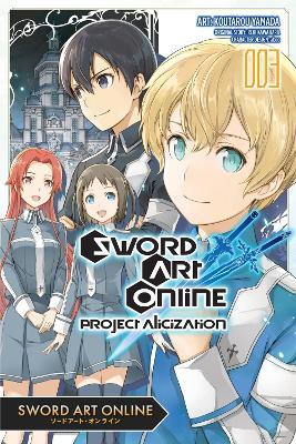 Sword Art Online: Project Alicization, Vol. 3 (manga) - Koutarou Yamada,Phil Christie,Reki Kawahara - cover