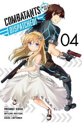 Combatants Will Be Dispatched!, Vol. 4 - Natsume Akatsuki - cover