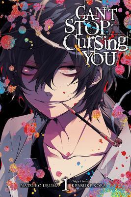 Can't Stop Cursing You, Vol. 1 - Christina Rose,Kensuke Koba,Natsuko Uruma - cover