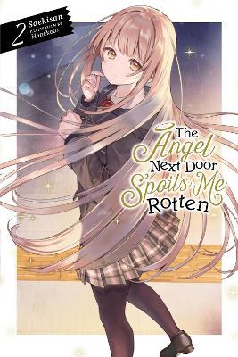 The Angel Next Door Spoils Me Rotten, Vol. 2 (light novel) - Hanekoto Hanekoto,Nicole Wilder,Saekisan Saekisan - cover