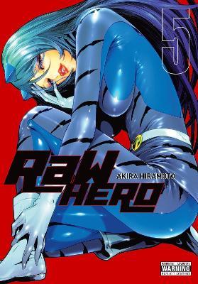 RaW Hero, Vol. 5 - Akira Hiramoto,Ko Ransom,Phil Christie - cover