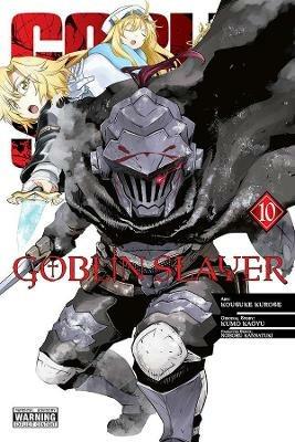 Goblin Slayer, Vol. 10 - Kumo Kagyu - cover
