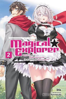 Magical Explorer, Vol. 2 (light novel) - Kannatuki Iris - cover
