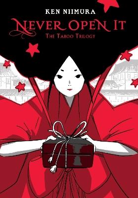 Never Open It: The Taboo Trilogy - Abigail Blackman,Jose Maria Niimura - cover
