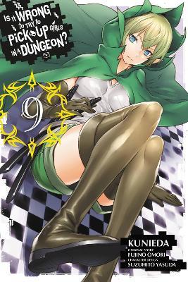 Is It Wrong to Try to Pick Up Girls in a Dungeon?, Vol. 9 - Fujino Omori - cover