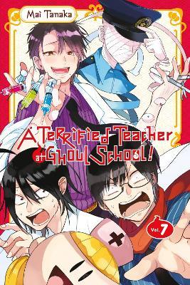 A Terrified Teacher at Ghoul School!, Vol. 7 - Brett Hallahan,Lys Blakeslee,Mai Tanaka - cover
