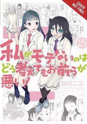 No Matter How I Look at It, It's You Guys' Fault I'm Not Popular!, Vol. 15 - Nico Tanigawa - cover