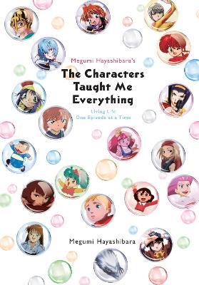 Megumi Hayashibara's The Characters Taught Me Everything - Jenny McKeon,Megumi Hayashibara,Nathaniel Thrasher - cover