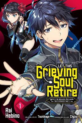 Let This Grieving Soul Retire, Vol. 1 (manga) - Chyko Chyko,John Neal,Rai Hebino - cover