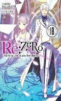 Re:ZERO -Starting Life in Another World-, Vol. 18 LN