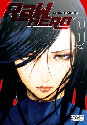 RaW Hero, Vol. 6 - Akira Hiramoto,Ko Ransom,Phil Christie - cover
