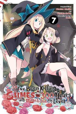 I've Been Killing Slimes for 300 Years and Maxed Out My Level, Vol. 7 (manga) - Benio Benio,Jasmine Bernhardt,Katie Blakeslee - cover