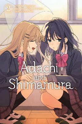 ADACHI AND SHIMAMURA, VOL. 2 (MANGA) - HITOMA IRUMA - cover