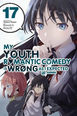 My Youth Romantic Comedy Is Wrong, As I Expected @ comic, Vol. 17 (manga) - Wataru Watari - cover