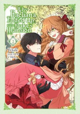 Why Raeliana Ended Up at the Duke's Mansion, Vol. 2 - Chiho Christie,David Odell,Milcha Milcha - cover