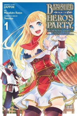 Banished from the Hero's Party, I Decided to Live a Quiet Life in the Countryside, Vol. 1 (manga) - Dale DeLucia,Dayeun Kim,Masahiro Ikeno - cover