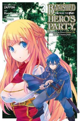 Banished from the Hero's Party, I Decided to Live a Quiet Life in the Countryside, Vol. 3 (manga) - Dale DeLucia,Dayeun Kim,Masahiro Ikeno - cover