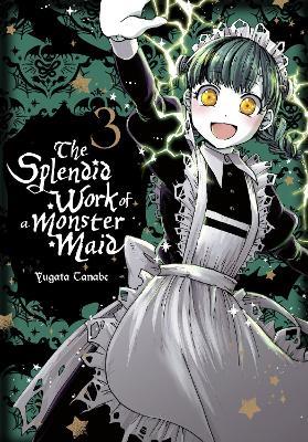 The Splendid Work of a Monster Maid, Vol. 3 - Eleanor Summers,Lys Blakeslee,Yugata Tanabe - cover