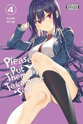 Please Put Them On, Takamine-san, Vol. 4 - Christie Kei,Phil Christie,Yuichi Hiiragi - cover