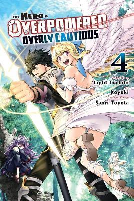 The Hero Is Overpowered But Overly Cautious, Vol. 4 (manga) - Light Tuchichi - cover