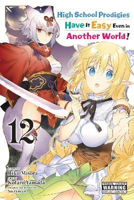 High School Prodigies Have It Easy Even in Another World!, Vol. 12 (manga) - Riku Misora - cover