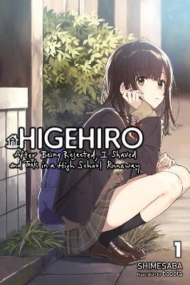 Higehiro: After Being Rejected, I Shaved and Took in a High School Runaway, Vol. 1 (light novel) - booota,Marcus Shauer,MediBang Inc. - cover