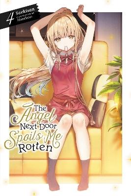 The Angel Next Door Spoils Me Rotten, Vol. 4 (light novel) - Saekisan - cover