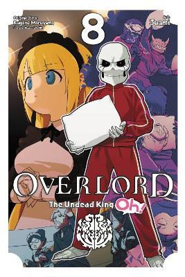 Overlord: The Undead King Oh!, Vol. 8 - Kugane Maruyama - cover