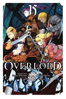 Overlord, Vol. 15 (manga) - Andrew Cunningham,Arbash Mughal,Hugin Miyama - cover