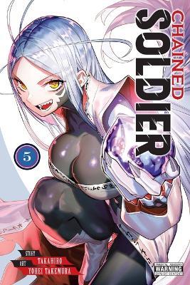 Chained Soldier, Vol. 5 - Takahiro - cover