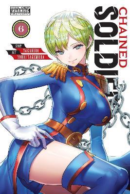 Chained Soldier, Vol. 6 - Brandon Bovia,Christine Dashiell,Takahiro Takahiro - cover