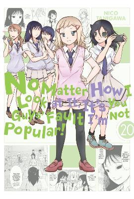 No Matter How I Look at It, It's You Guys' Fault I'm Not Popular!, Vol. 20 - Bianca Pistillo,Karie Shipley,Krista Shipley - cover