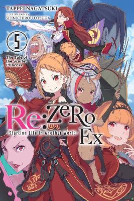 Re:ZERO -Starting Life in Another World- Ex, Vol. 5 (light novel) - Kevin Steinbach,Shinichirou Otsuka,Tappei Nagatsuki - cover