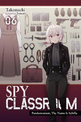 Spy Classroom, Vol. 6 (light novel) - Nathaniel Thrasher,Takemachi Takemachi,Tomari Takemachi - cover
