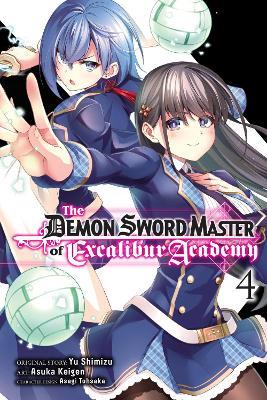 The Demon Sword Master of Excalibur Academy, Vol. 4 (Manga) - Yu Shimizu - cover