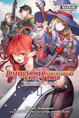 Apparently, Disillusioned Adventurers Will Save the World, Vol. 1 (manga) - Luke Hutton,Masaki Kawakami,Shinta Fuji - cover