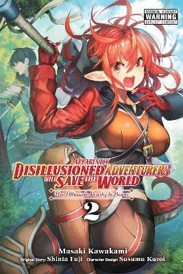 Apparently, Disillusioned Adventurers Will Save the World, Vol. 2 (manga) - Luke Hutton,Masaki Kawakami,Shinta Fuji - cover