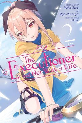 The Executioner and Her Way of Life, Vol. 2 (manga) - Mato Sato,Ryo Mitsuya - cover