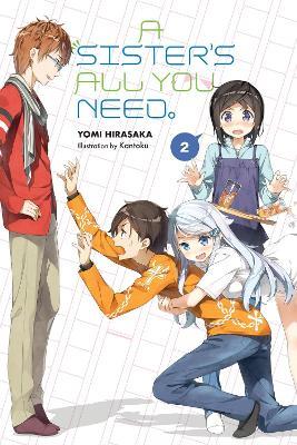A Sister's All You Need., Vol. 2 (light novel) - Kantoku Kantoku,Kevin Gifford,Yomi Hirasaka - cover
