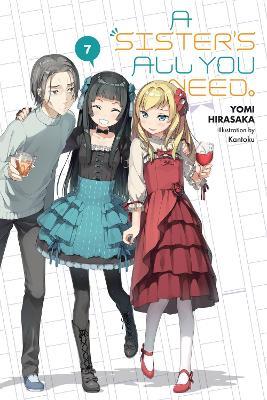 A Sister's All You Need., Vol. 7 (light novel) - Kantoku Kantoku,Kevin Gifford,Yomi Hirasaka - cover