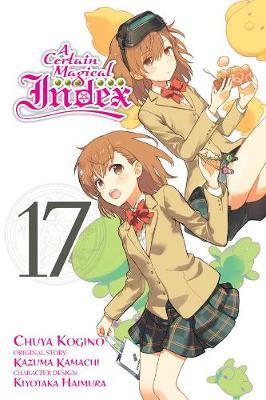 A Certain Magical Index, Vol. 17 (manga) - Kazuma Kamachi - cover