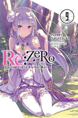 Re:ZERO -Starting Life in Another World-, Vol. 9 (light novel) - Shinichirou Otsuka,Tappei Nagatsuki - cover
