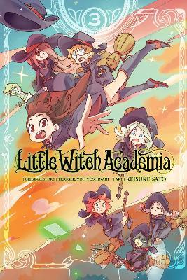 Little Witch Academia, Vol. 3 (manga) - Keisuke Sato,Rochelle Gancio,Taylor Engel - cover