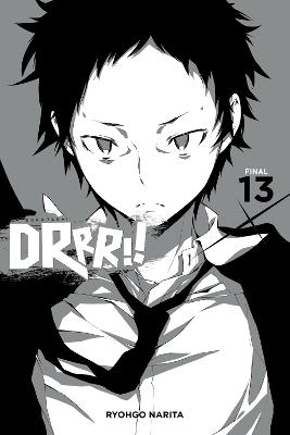 Durarara!!, Vol. 13 (light novel) - Ryohgo Narita,Suzuhito Yasuda - cover