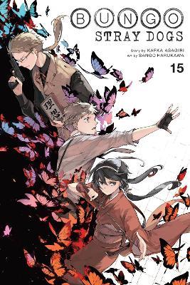 Bungo Stray Dogs, Vol. 15 - Bianca Pistillo,Kafka Asagiri,Kevin Gifford - cover