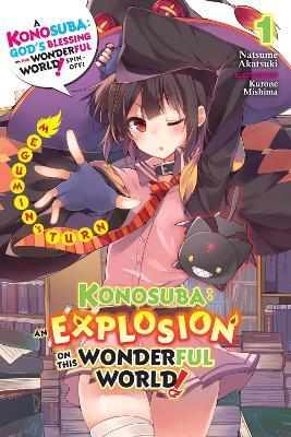 Konosuba: An Explosion on This Wonderful World!, Vol. 1 (light novel) - Kurone Mishima,Natsume Akatsuki - cover