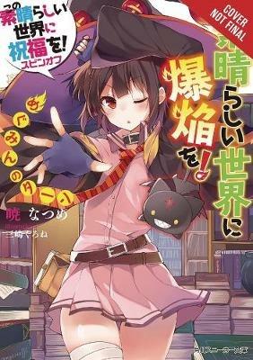 Konosuba: An Explosion on This Wonderful World!, Vol. 1 (light novel) - Natsume Akatsuki - cover