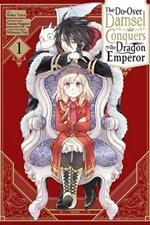 The Do-Over Damsel Conquers the Dragon Emperor, Vol. 1